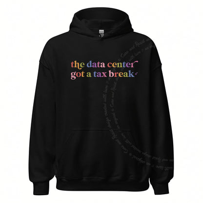 The Data Center Got a Tax Break Care & Resist Gildan hoodie in Black