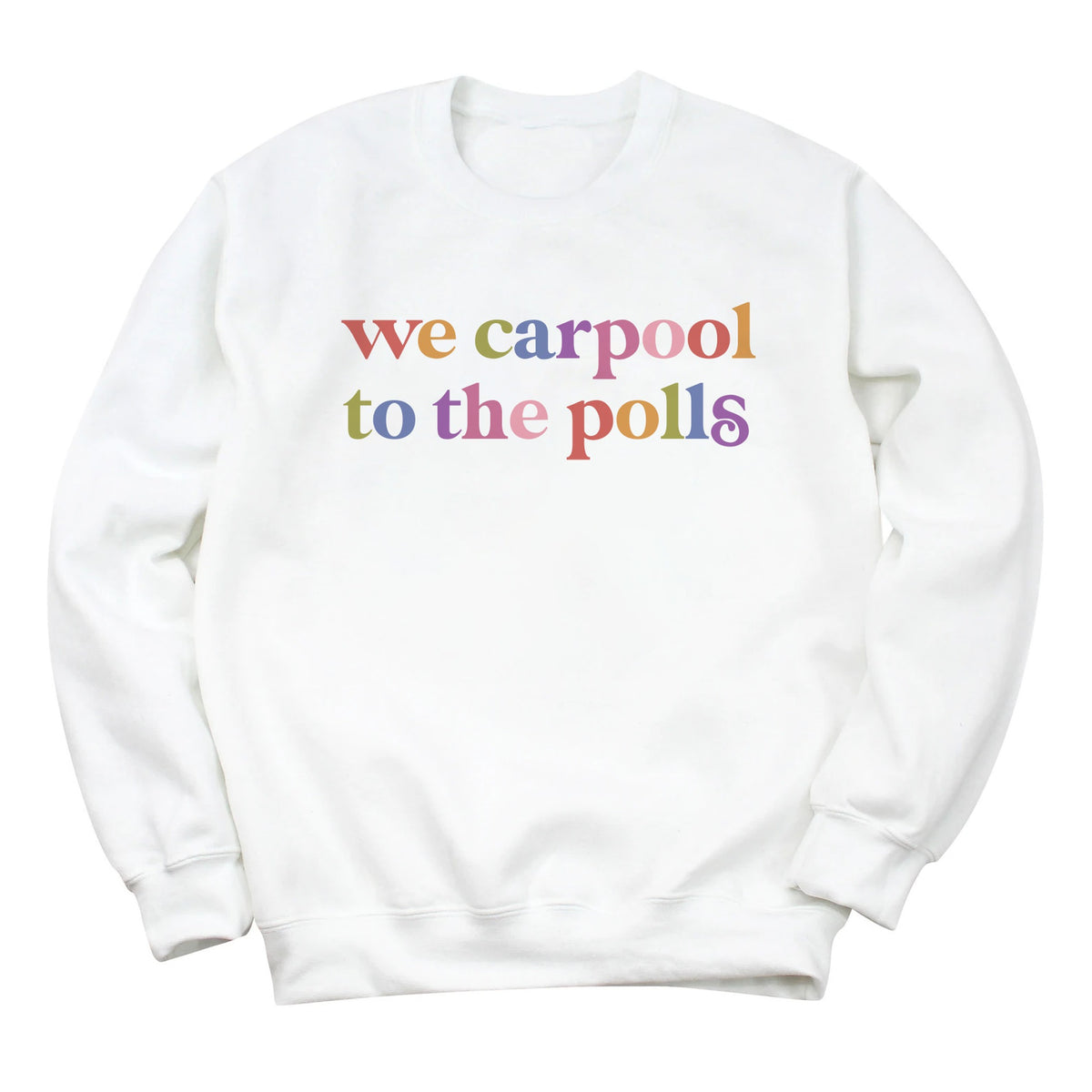 We Carpool to the Polls Care & Resist Gildan crewneck sweatshirt in White