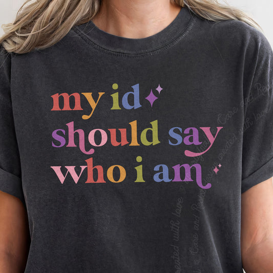 My Id Should Say Who I Am Care & Resist progressive t-shirt in Graphite