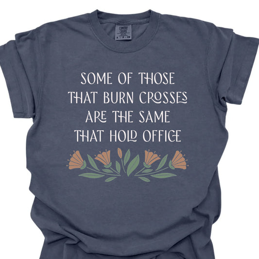 anti trump merch anti-trump antitrump rage against the machine RATM some of those that burn crosses are the same that hold office democrat fdt republican protest hate anti-maga political liberal left racism politics social justice resist resistance
